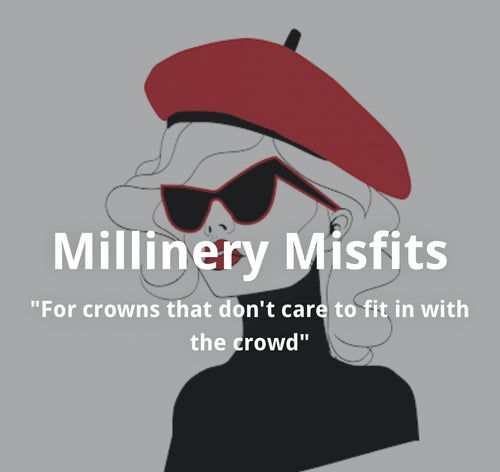 Millinery Misfits